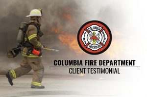 Columbia Fire Department Client Testimonial