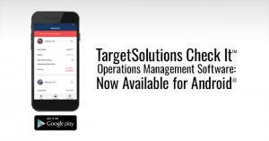 TargetSolutions Check It™ Application Now Available for Android