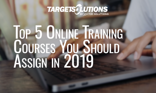 Top 5 Online Training Courses You Should Assign in 2019