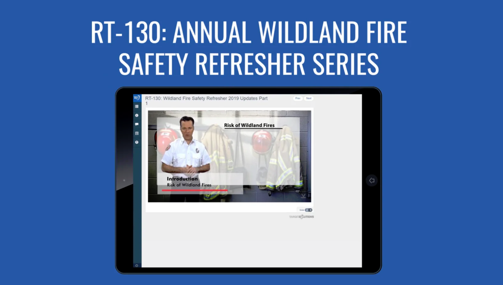 RT130 Wildland Fire Safety Training for 2019 Wildfire Training RT130 Wildland Fire Safety Training for 2019 Wildfire Training