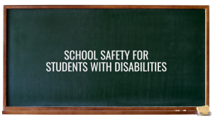 School Safety for Students with Disabilities