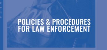 Law Enforcement Policies and Procedures